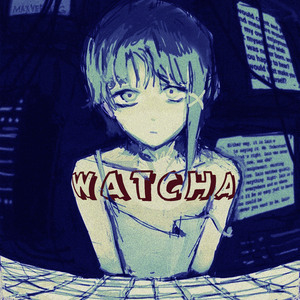 watcha!