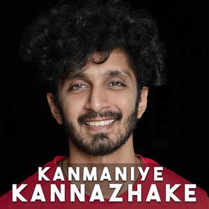 Kanmaniye Kannazhake