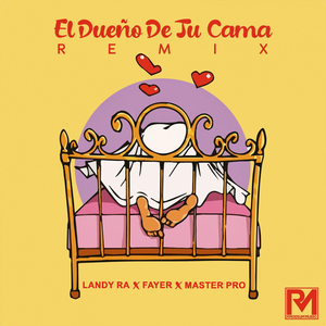 El Dueño De Tu Cama (Remix)