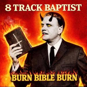 BURN BIBLE BURN