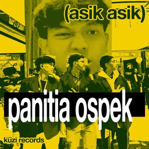 panitia ospek/asikasik (feat. Rifqy Pramudya, Ahda & Jaki Mayer)