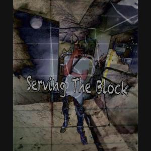 Serving The Block