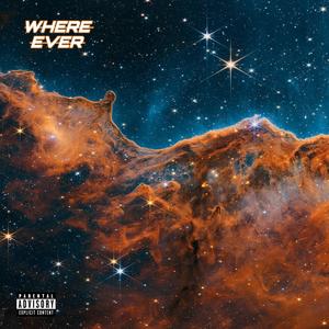 Where Ever