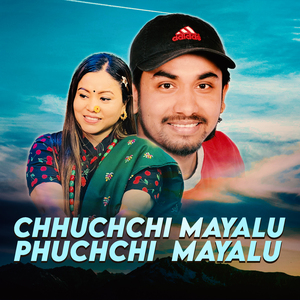 Chuchchi Mayalu Phuchchi Mayalu