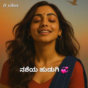 Nasheya Hudugi(ನಶೆಯ ಹುಡುಗಿ)