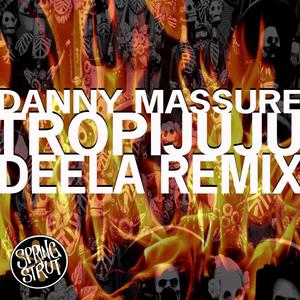 Tropijuju (Deela Remix)