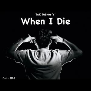 When I Die
