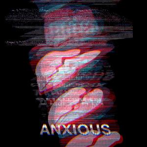 anxious.