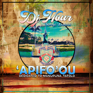 'Apifo'Ou - Dedication To Manupuna Tafolo