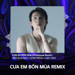 Cưa em bốn mùa ( Vinahouse Remix)