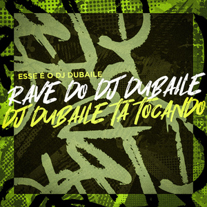 Rave do DJ DuBaile X DJ DuBaile Tá Tocando