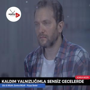 Kaldım Yalnızlığımla Sensiz Gecelerde