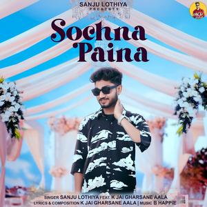 Sochna Paina (feat. K Jai Gharsane Aala)