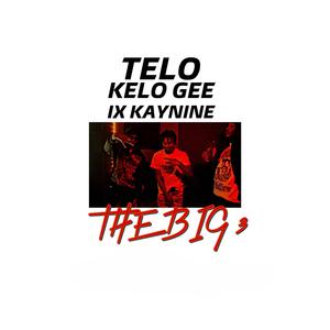 The Big 3 (feat. Telo & IX Kaynine)