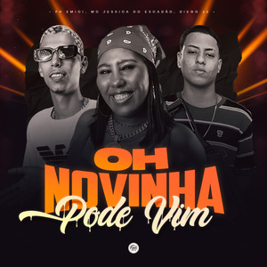 Oh Novinha Pode Vim