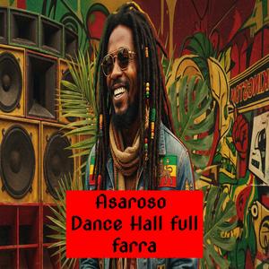 Asaroso Dance Hall full farra
