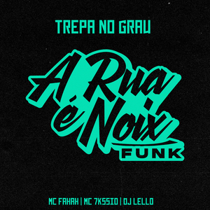 Trepa no Grau (feat. MC 7Kssio & MC Fahah) (Remix)