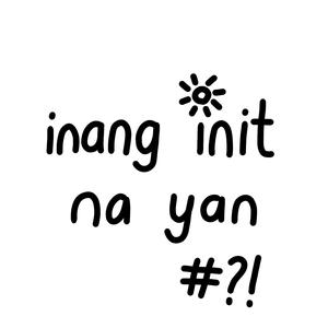 inang init na yan (Censored)