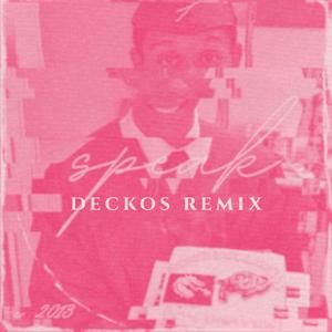 Speak (deckos Remix)
