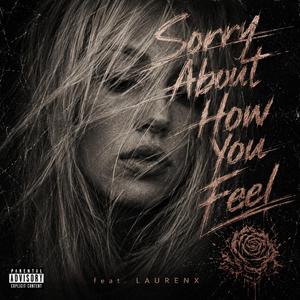 Sorry About How You Feel (feat. LAURENx)