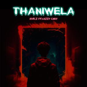 Thaniwela (feat. Lazzy Chay)