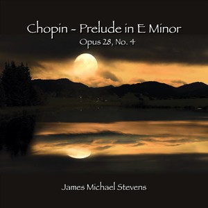 Chopin - E Minor Prelude, Op.28, No. 4