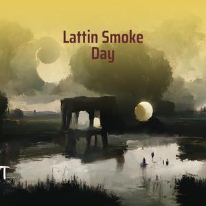 Lattin Smoke Day (Remix)