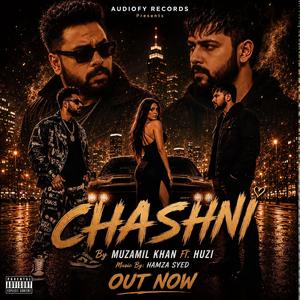CHASHNI (feat. Huzi)