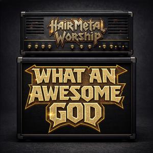 What An Awesome God