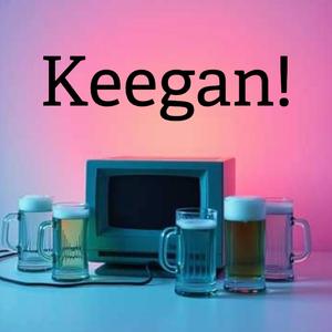 Keegan!