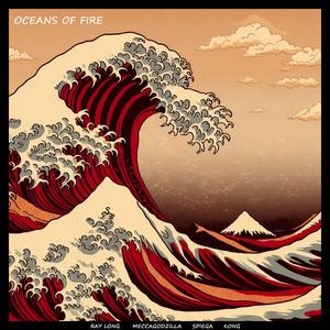 Oceans of Fire (feat. Ray Long, Spiega, Spiga & Kong)