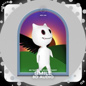 Smile - 8D Audio