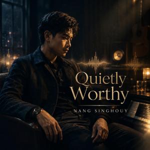 Quietly Worthy