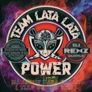 MANAYAW NASA DALAN (TLLP BUDOTS MIX) (feat. Ronnie Acierto)