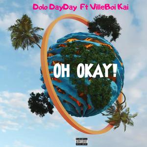 Oh Okay! (feat. VilleBoi Kai)
