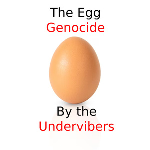 The Egg Genocide (Freestyle)
