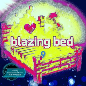 BLAZING BED 9