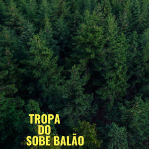 Tropa do Sobe Balao (Live)