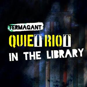 Quiet Riot in the Library
