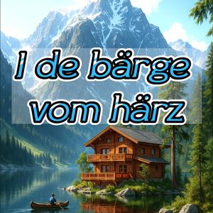 I de bärge vom härz