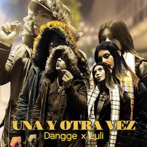 Una y otra vez (feat. Luly Rtz & Dangge)