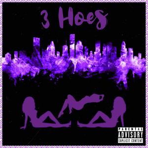 3 Hoes (feat. Kay Malik & Chase Hundred)