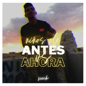 Niños de Antes vs Niños de Ahora