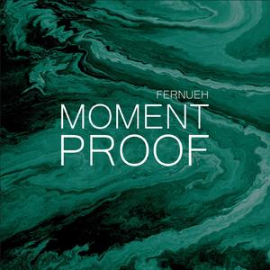 Moment Proof [Take 1]