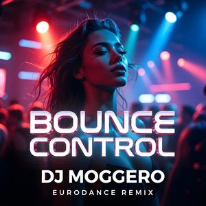 Bounce Control (feat. Neo Vallo) (Eurodance Remix)
