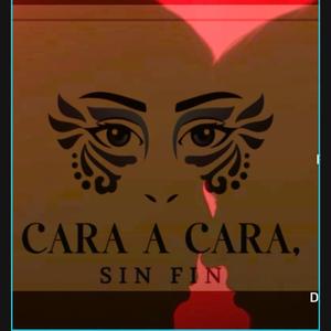 Cara a Cara, Sin Fin