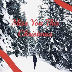 Miss You This Christmas