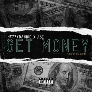 Get Money (feat. A$e)