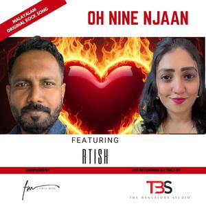 Oh Nine Njaan (feat. Rtish)