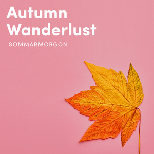 Autumn Wanderlust